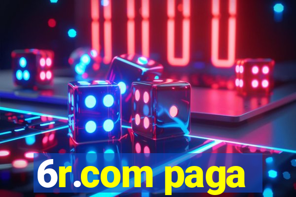 6r.com paga