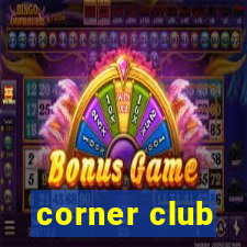 corner club