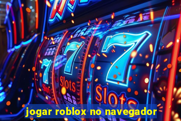 jogar roblox no navegador