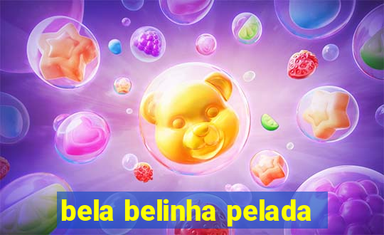 bela belinha pelada