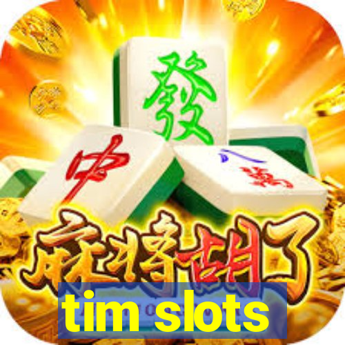 tim slots