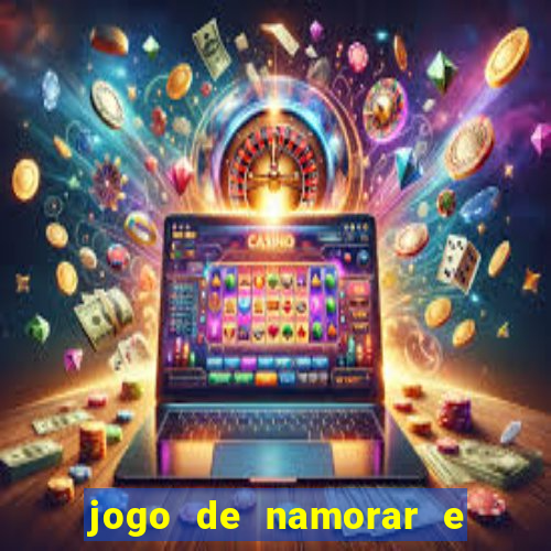 jogo de namorar e fazer filho