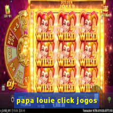 papa louie click jogos