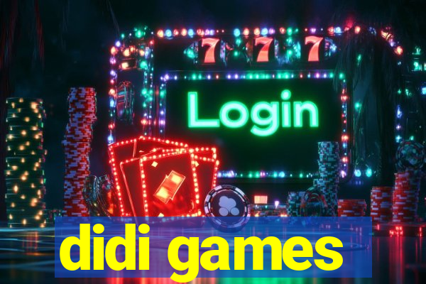 didi games