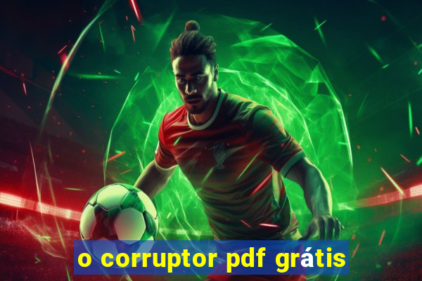 o corruptor pdf grátis