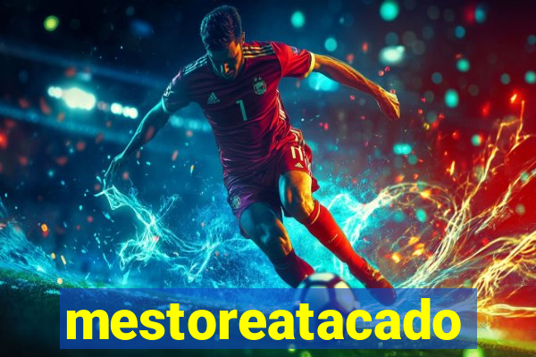 mestoreatacado