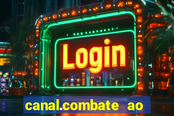 canal.combate ao vivo multicanais