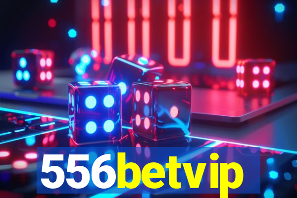 556betvip