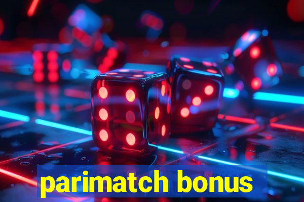 parimatch bonus