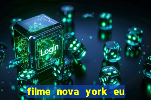 filme nova york eu te amo completo dublado