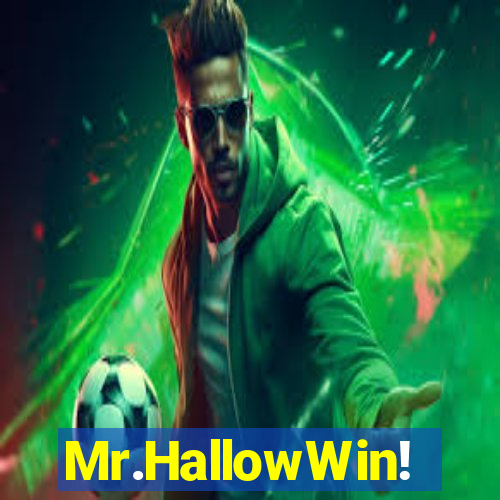 Mr.HallowWin!