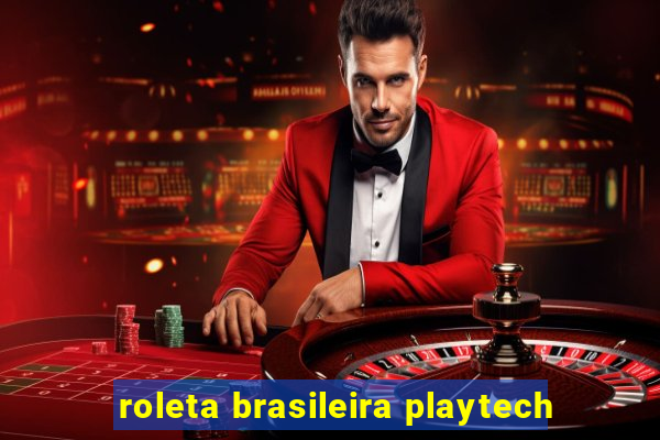 roleta brasileira playtech