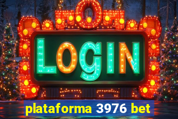 plataforma 3976 bet