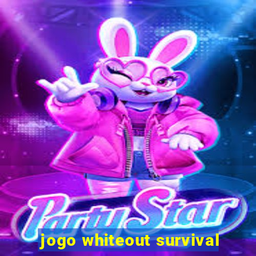 jogo whiteout survival