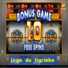 jogo do tigrinho casa chinesa é confiável