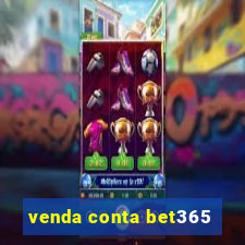 venda conta bet365