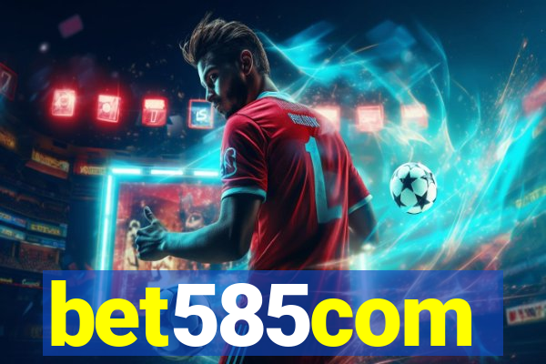 bet585com