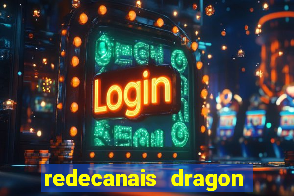 redecanais dragon ball z