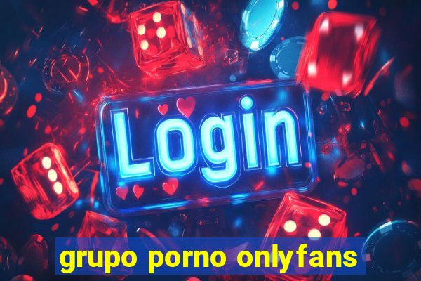 grupo porno onlyfans