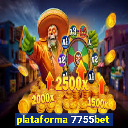 plataforma 7755bet