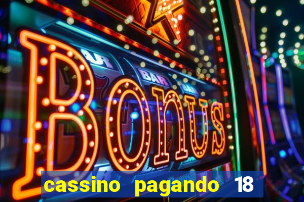 cassino pagando 18 reais no cadastro