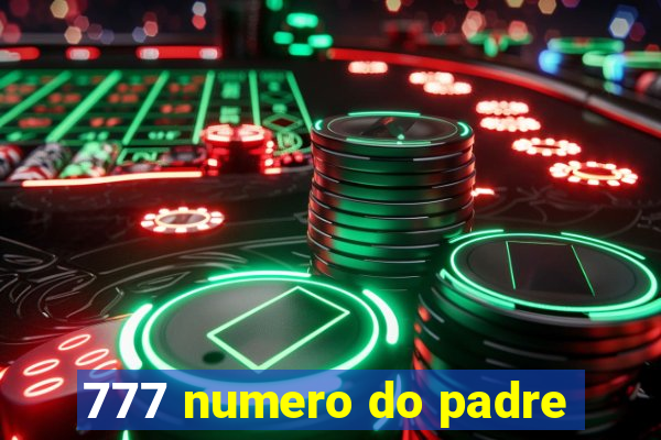 777 numero do padre