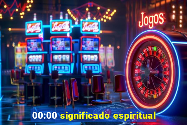 00:00 significado espiritual