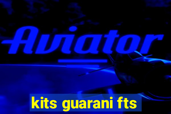 kits guarani fts