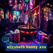 elizabeth hunny xox