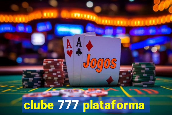 clube 777 plataforma