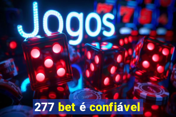 277 bet é confiável