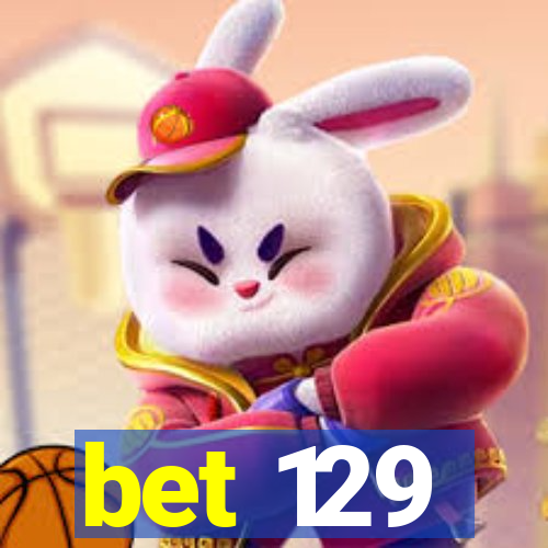 bet 129