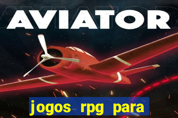 jogos rpg para ganhar dinheiro