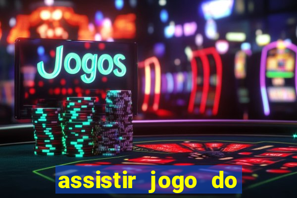 assistir jogo do corinthians ao vivo vto