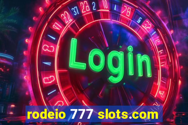 rodeio 777 slots.com