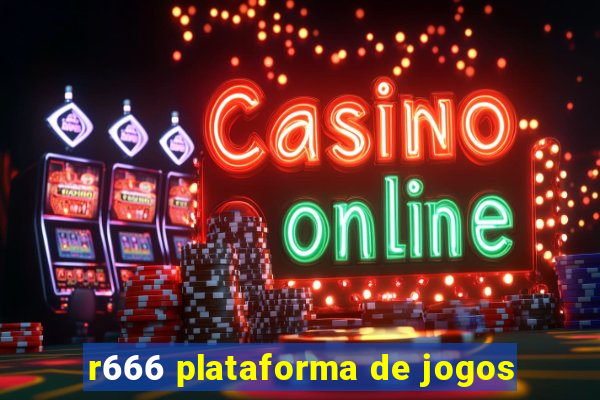 r666 plataforma de jogos