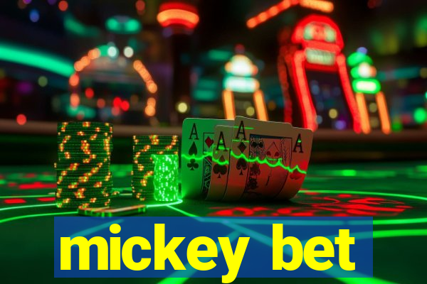 mickey bet