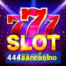 444aancasino