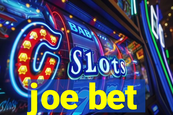 joe bet