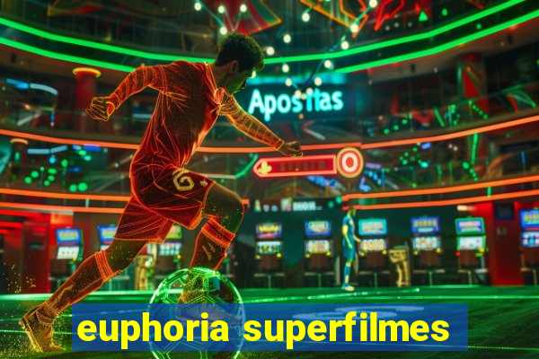 euphoria superfilmes