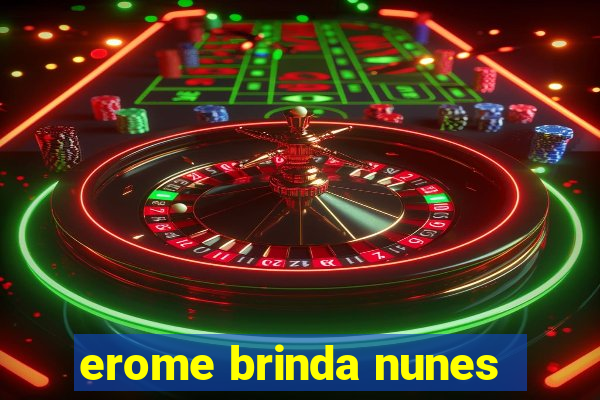 erome brinda nunes