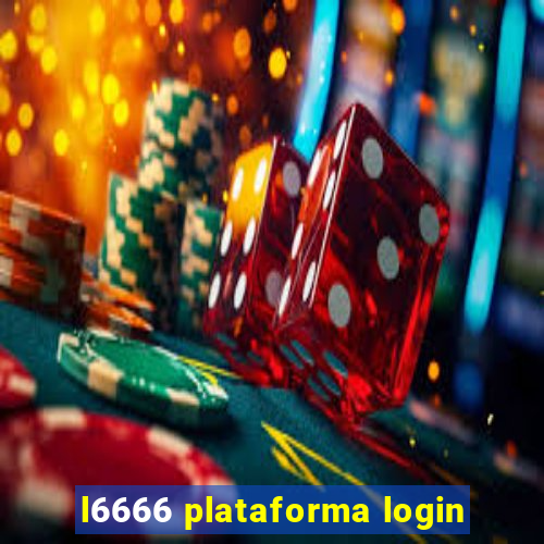 l6666 plataforma login