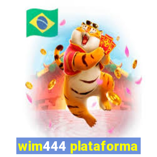 wim444 plataforma