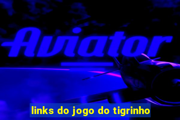 links do jogo do tigrinho