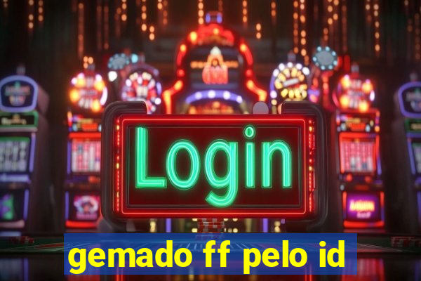 gemado ff pelo id