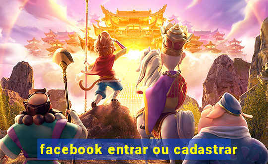 facebook entrar ou cadastrar