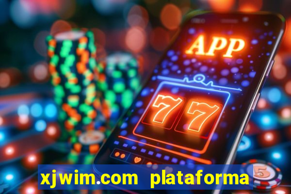 xjwim.com plataforma de jogos