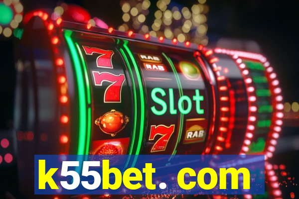 k55bet. com