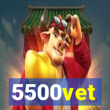 5500vet