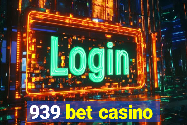 939 bet casino